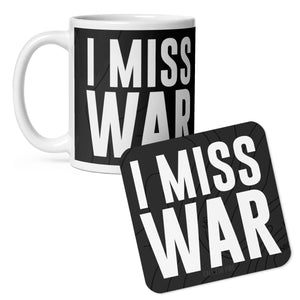 I Miss War Mug & Coaster Set