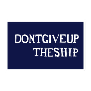 Don't Give Up The Ship Magnet