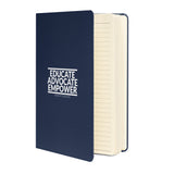 Educate Advocate Empower Hardcover Notebook