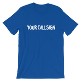 Your Call Sign CUSTOM T-Shirt in Hard Charger Print