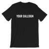Your Call Sign CUSTOM T-Shirt in Bold Print