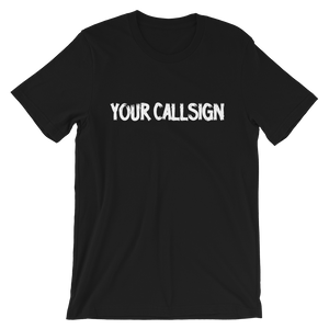 Your Call Sign CUSTOM T-Shirt in Hard Charger Print