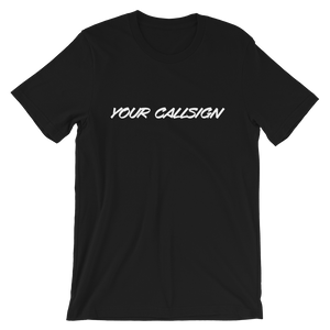 Your Call Sign CUSTOM T-Shirt - Painter Script