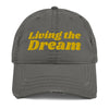 Living The Dream Distressed Hat
