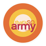 That's So Army Sticker