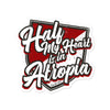 Half My Heart is in Atropia Sticker