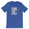 Fire For Effect T-Shirt