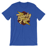 Twenty Fifth Unisex T-Shirt