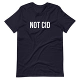 Not CID T-Shirt