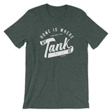 Home is Where My Tank Is T-Shirt