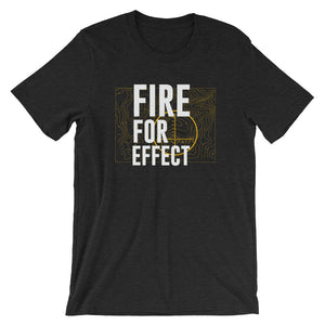 Fire For Effect T-Shirt