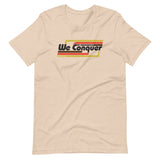 We Conquer Unisex T-Shirt