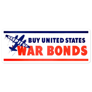 Keep It Up War Bonds Sticker
