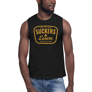 Suckers and Losers Muscle Shirt