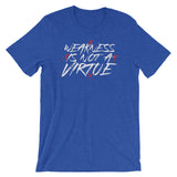 Weakness Is Not a Virtue T-Shirt