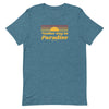 Nother Day In Paradise Unisex T-shirt